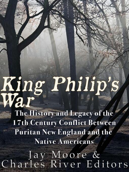 Title details for King Philip's War by Charles River Editors - Available